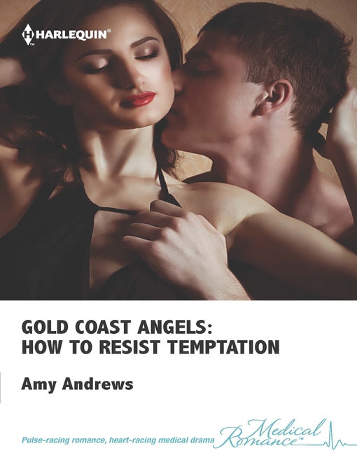 Title details for Gold Coast Angels: How to Resist Temptation by Amy Andrews - Available
